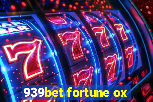 939bet fortune ox